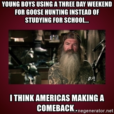 young-boys-using-a-three-day-weekend-for-goose-hunting-instead-of-studying-for-school-i-think-americ.jpg